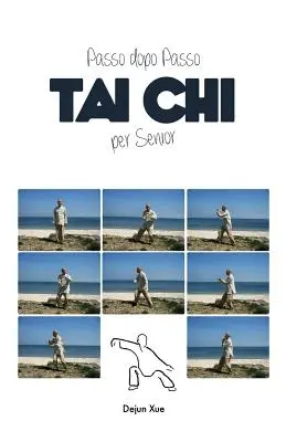 Tai Chi para Mayores, Paso a Paso - Tai Chi Per Senior, Passo Dopo Passo