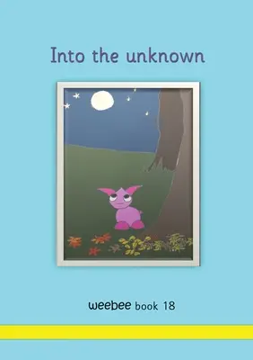 Hacia lo desconocido weebee Libro 18 - Into the unknown weebee Book 18