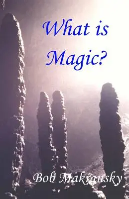 ¿Qué es la magia? - What is Magic?