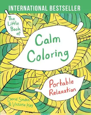 El Pequeño Libro de la Calma para Colorear: Relajación portátil - The Little Book of Calm Coloring: Portable Relaxation