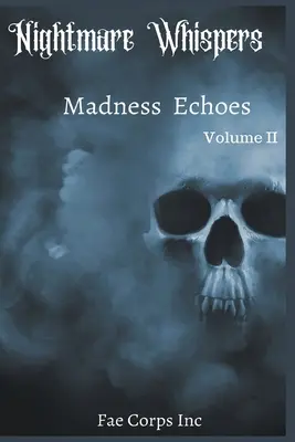 Susurros de pesadilla: Ecos de locura - Nightmare Whispers: Madness Echoes