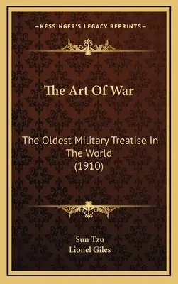 El arte de la guerra: el tratado militar más antiguo del mundo (1910) - The Art of War: The Oldest Military Treatise in the World (1910)