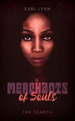 Mercaderes de almas: La búsqueda - Merchants of Souls: The Search