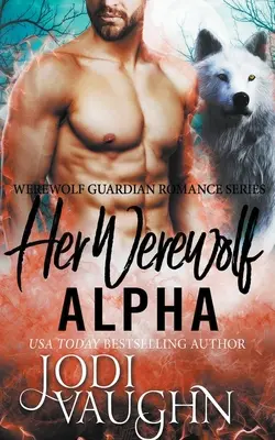 Su Hombre Lobo Alfa - Her Werewolf Alpha