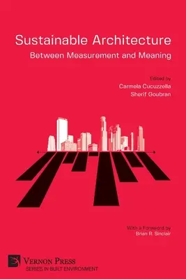 Arquitectura sostenible: entre la medida y el significado - Sustainable Architecture - Between Measurement and Meaning