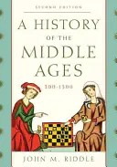 Historia de la Edad Media, 300-1500, segunda edición - A History of the Middle Ages, 300-1500, Second Edition