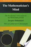 La mente del matemático: La psicología de la invención en el campo matemático - The Mathematician's Mind: The Psychology of Invention in the Mathematical Field