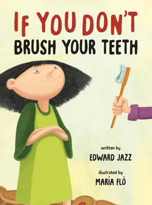 Si No Te Cepillas Los Dientes: - If You Don't Brush Your Teeth:
