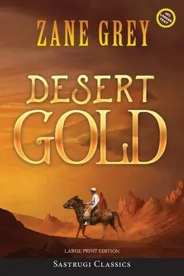 El oro del desierto (Comentado, Gran formato) - Desert Gold (Annotated, Large Print)