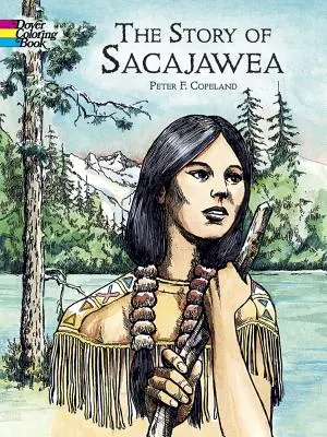 La historia de Sacajawea Libro para colorear - The Story of Sacajawea Coloring Book