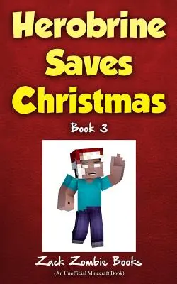 Herobrine salva la Navidad - Herobrine Saves Christmas