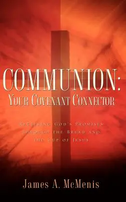 Comunión: Tu Conector del Pacto - Communion: Your Covenant Connector