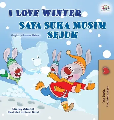 I Love Winter (Libro Infantil Bilingüe Inglés Malayo) - I Love Winter (English Malay Bilingual Book for Kids)
