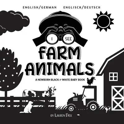 Veo Animales de la Granja: Bilingüe (Inglés / Alemán) (Englisch / Deutsch) A Newborn Black & White Baby Book - I See Farm Animals: Bilingual (English / German) (Englisch / Deutsch) A Newborn Black & White Baby Book