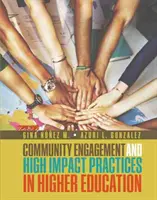 Compromiso con la comunidad y prácticas de alto impacto en la enseñanza superior - Community Engagement and High Impact Practices in Higher Education