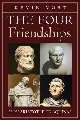 Las cuatro amistades: De Aristóteles al Aquinate - The Four Friendships: From Aristotle to Aquinas