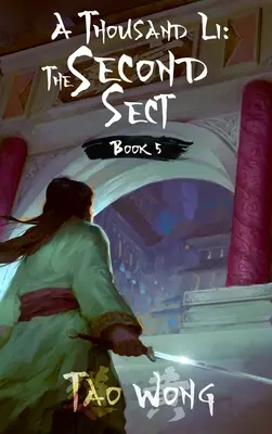 Mil Li: La Segunda Secta: Libro 5 de A Thousand Li - A Thousand Li: The Second Sect: Book 5 of A Thousand Li