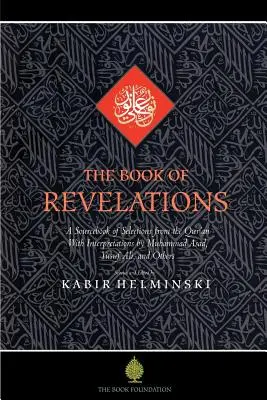 El Libro de las Revelaciones: Un libro de consulta de los temas del Sagrado Corán - The Book of Revelations: A Sourcebook of Themes from the Holy Qur'an