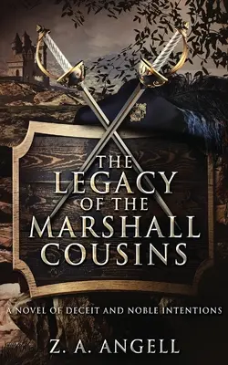 El legado de los primos Marshall: Una novela de engaños y nobles intenciones - The Legacy of the Marshall Cousins: A Novel of Deceit and Noble Intentions