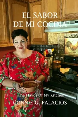 The Flavor Of My Kitchen: The Flavor Of My Kitchen - El Sabor De Mi Cocina: The Flavor Of My Kitchen