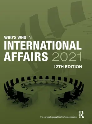 Quién es quién en los asuntos internacionales 2021 - Who's Who in International Affairs 2021