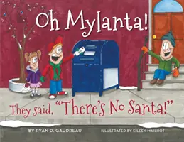 Oh Mylanta!: Dijeron: ¡No hay Papá Noel! - Oh Mylanta!: They Said, There's No Santa!