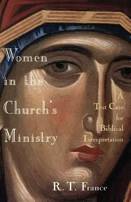 Las mujeres en el ministerio de la Iglesia: Un caso de prueba para la hermenéutica bíblica - Women in the Church's Ministry: A Test Case for Biblical Hermeneutics