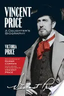 Vincent Price: Biografía de una hija - Vincent Price: A Daughter's Biography