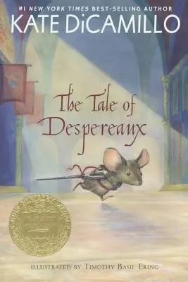 El cuento de Despereaux: la historia de un ratón, una princesa, un poco de sopa y un carrete de hilo - The Tale of Despereaux: Being the Story of a Mouse, a Princess, Some Soup, and a Spool of Thread