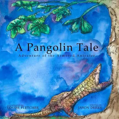 Un cuento de pangolines: La aventura del oso hormiguero acorazado - A Pangolin Tale: Adventure of the Armored Anteater