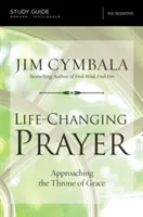 Guía de estudio de la oración que cambia la vida: Acercándose al Trono de la Gracia - Life-Changing Prayer Study Guide: Approaching the Throne of Grace