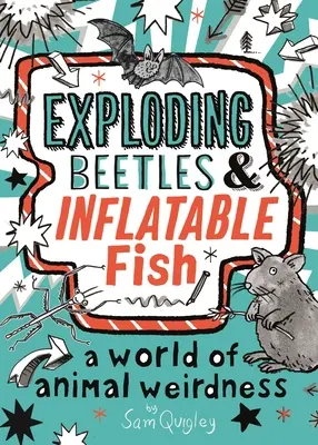 Escarabajos explosivos y peces hinchables - Exploding Beetles and Inflatable Fish