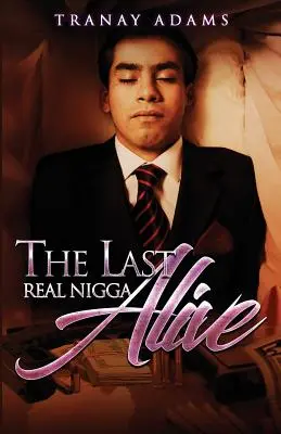 El último negro vivo - The Last Real Nigga Alive