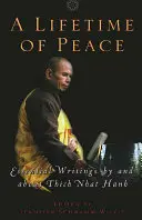 Una vida de paz: Escritos esenciales de y sobre Thich Nhat Hanh - A Lifetime of Peace: Essential Writings by and about Thich Nhat Hanh