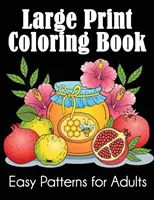 Libro para colorear: Dibujos fáciles para adultos - Large Print Coloring Book: Easy Patterns for Adults