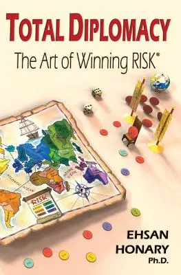 Diplomacia total: El arte de ganar RIESGO - Total Diplomacy: The Art of Winning RISK