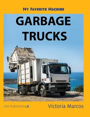 Mi máquina favorita Camiones de basura - My Favorite Machine: Garbage Trucks