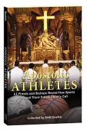 Atletas apostólicos: 11 sacerdotes y obispos revelan cómo el deporte les ayudó a seguir la llamada de Cristo - Apostolic Athletes: 11 Priests and Bishops Reveal How Sports Helped Them Follow Christ's Call