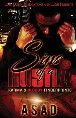 Pecados de un Hustla: Las sangrientas huellas del karma - Sins of a Hustla: Karma's Bloody Fingerprints