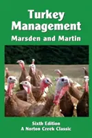 Gestión de pavos: Guía completa para la cría de pavos - Turkey Management: A Comprehensive Guide to Raising Turkeys