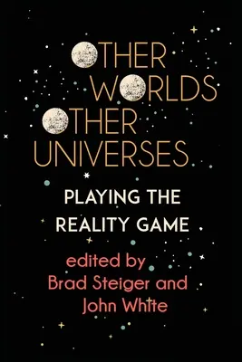 Otros mundos, otros universos: El juego de la realidad - Other Worlds, Other Universes: Playing the Reality Game