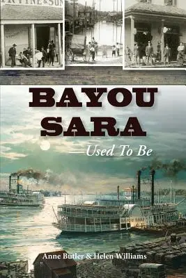 Bayou Sara: Solía ser - Bayou Sara: Used to Be