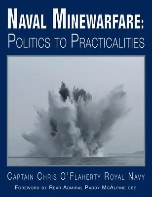 Naval Minewarfare: De la política a la práctica - Naval Minewarfare: Politics to Practicalities