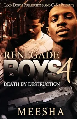 Renegade Boys 4: Muerte por destrucción - Renegade Boys 4: Death by Destruction