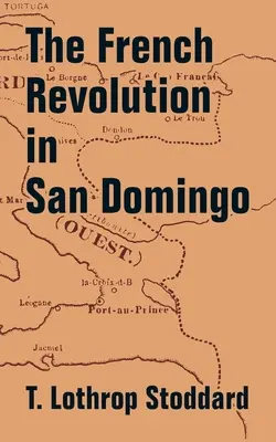 La Revolución Francesa en San Domingo - The French Revolution in San Domingo