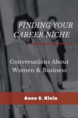Encontrar tu nicho profesional: Conversaciones sobre mujeres y negocios - Finding Your Career Niche: Conversations About Women & Business