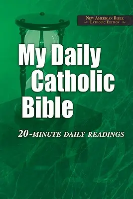 Mi Biblia Católica Diaria-NABRE: Lecturas diarias de 20 minutos - My Daily Catholic Bible-NABRE: 20-Minute Daily readings