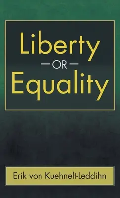 Libertad o igualdad: El desafío de nuestro tiempo - Liberty or Equality: The Challenge of Our Time