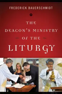 El ministerio diaconal de la liturgia - Deacon's Ministry of the Liturgy