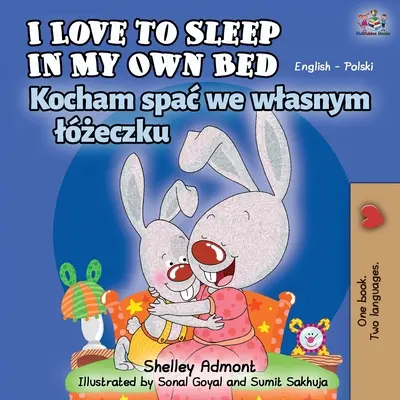 I Love to Sleep in My Own Bed (Libro bilingüe inglés-polaco) - I Love to Sleep in My Own Bed (English Polish Bilingual Book)